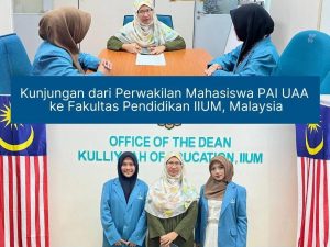 Visit of PAI UAA Student Representatives to the Faculty of Education, IIUM Malaysia