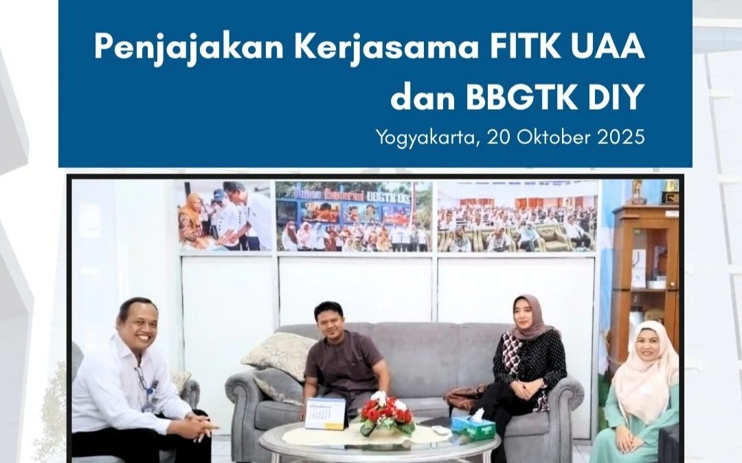 Penjajakan Kerjasama FITK UAA dan BBGTK DIY